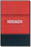 Biblia: a mensagem - biblia em linguagem contempor - Editora vida