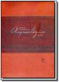 Biblia de estudo arqueologica n v i - capa luxo ma - Vida