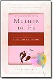 Biblia de estudo da mulher de fe - nvi - capa lu01 - Vida
