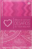 Bíblia de estudo desafios de toda mulher nvt - Mundo cristão