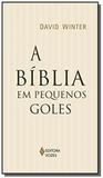 Biblia em pequenos goles, a - Vozes