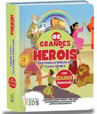 Biblia Os Grandes Herois - Historias Biblicas Para Bebes - Bv books