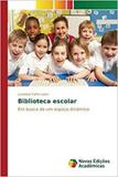 Biblioteca escolar - Novas edicoes academicas
