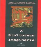 Biblioteca Imaginaria, A - 02 Ed - Atelie editorial