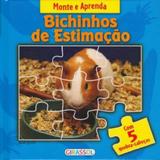 Bichinhos de estimação: Col. Monte e aprenda - Girassol