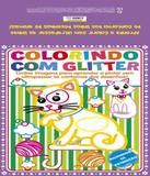 Bichinhos De Estimacao - Colorindo Com Glitter - On line editora