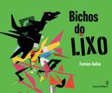 Bichos do lixo - Casa da palavra (leya)