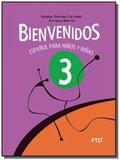BIENVENIDOS: ESPANOL PARA NINOS Y NINAS - 3o ANO - Ftd
