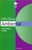 (bio)ética ambiental - Unisinos editora