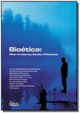 Bioetica meio ambiente saude e pesquisa - Editora erica ltda
