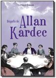 Biografia de allan kardec - Companhia editora nacional