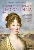 Biografia íntima de Leopoldina