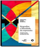 Biografias e liberdade de expressao criterios para - Arquipelago editorial