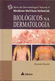 Biologicos Na Dermatologia - Vol.4 - 01Ed/17 - Atheneu