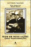 Bion em nove liçoes - lendo transformaçoes - Escuta