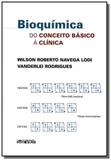 Bioquimica: do conceito basico a clinica - Sarvier