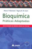 Bioquimica - Praticas Adaptadas / Mastroeni - Ed atheneu