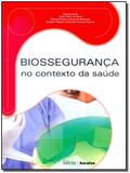 Biossegurança no Contexto da Saúde - Saraiva