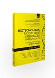 Biotecnologia, biodireito e saúde: Novas fronteiras da ciência jurídica – Vol. 1 - 1ª edição - 2019