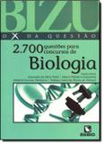 Bizu de biologia - 2.700 questoes selecionadas para concurso de biologia - Rubio