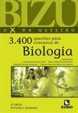 Bizu - o x da questao - 3.400 questoes para concursos de biologia - Editora rubio