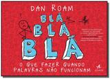 Bla bla bla: o que fazer quando palavras nao funci - Alta books