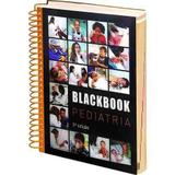 Blackbook Pediatria - 5ª Edição - Black book editora