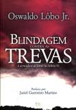 Blindagem Contras as Trevas - A.d. santos
