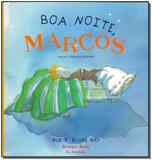 Boa Noite, Marcos - Brinque-book