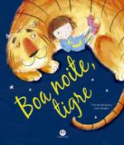 Boa noite, tigre - Ciranda cultural editora e distribuidora ltda