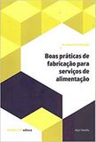 Boas Práticas De Fabricação Para Serviços De Alimentação - Senai
