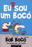 Bob Bocó 1. Eu não Sou um Bocó - Fundamento