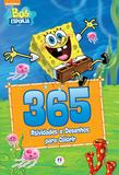 Bob Esponja - 365 atividades e desenhos para colorir