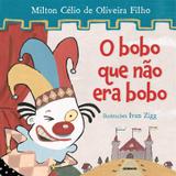 Bobo que nao era bobo, o - Globo livros