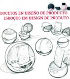 Bocetos En Diseño de Producto (Esboços Em Design de Produto) - Ilus books