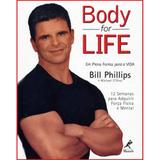 Body for life - Em plena forma para a vida – 12 semanas para adquirir força física e mental