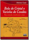 Bola De Cristal e Varinha De Condao - Ler editora(antiga lge)