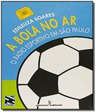 Bola no ar a o radio esportivo em sao paulo - Grupo summus
