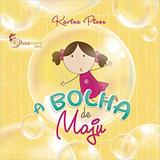 Bolha de Maju, A - Boa nova