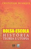 Bolsa-Escola-História,Teoria e Utopia - Thesaurus