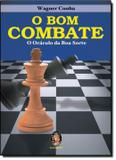 Bom combate, o - o oraculo da boa sorte - Madras editora