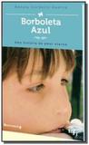 Borboleta azul: uma histaria de amor eterno - Diversos