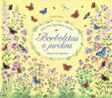 Borboletas e jardins : Livro com figurinhas transfer