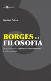 Borges e a Filosofia. Questionando o Individualismo Moderno e Outras Coisas - Paco