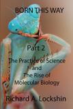 Born This Way Becoming, Being, and Understanding Scientists Part 2 - Richard a lockshin