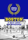 BOSTON: A MAIS LONGA DAS MARATONAS