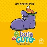 Bota do guto, a - Bambole editora