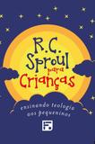 Box R.C. Sproul para Crianças - Fiel editora