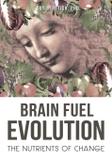 Brain Fuel Evolution - Oriole publishing l.l.c.