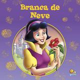Branca de Neve: Coleção clássicos Todolivro